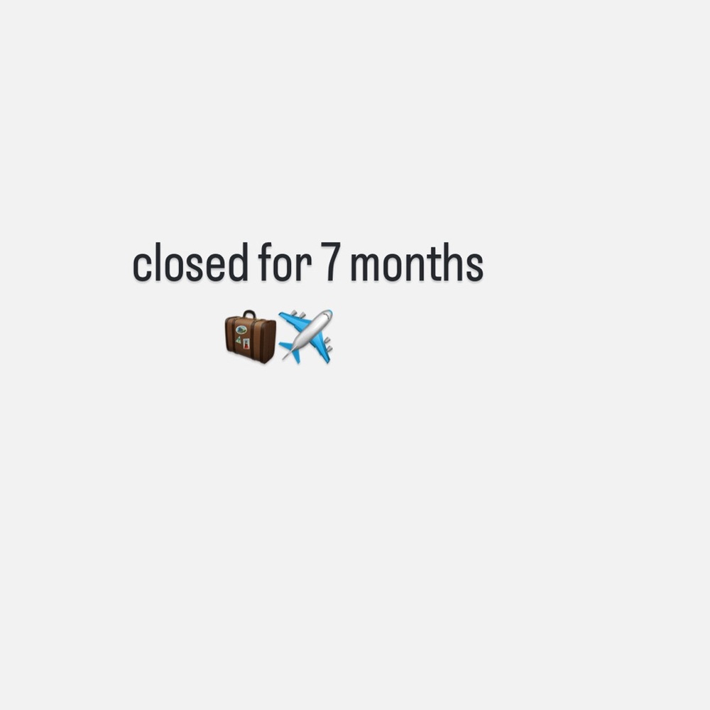 Closed for 7 Months